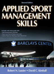 Title: Applied Sport Management Skills-2nd Edition With Web Study Guide / Edition 2, Author: Robert N. Lussier