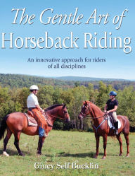 Title: The Gentle Art of Horseback Riding, Author: Gincy Self Bucklin