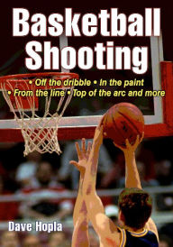 Title: Basketball Shooting, Enhanced Edition, Author: Dave Hopla