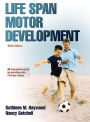 Life Span Motor Development / Edition 6