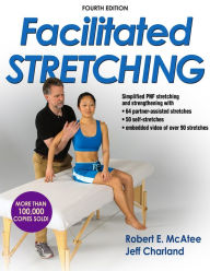 Title: Facilitated Stretching, Fourth Edition (Enhanced Version), Author: Robert McAtee