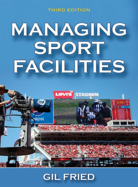 Managing Sport Facilities / Edition 3