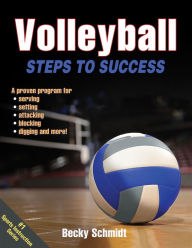 Title: Volleyball: Steps to Success / Edition 1, Author: Becky Schmidt