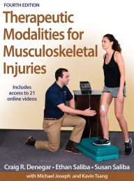 Title: Therapeutic Modalities for Musculoskeletal Injuries / Edition 4, Author: Craig R. Denegar