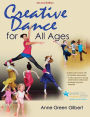 Creative Dance for All Ages 2nd Edition