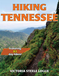 Title: Hiking Tennessee, Author: Victoria Steele Logue