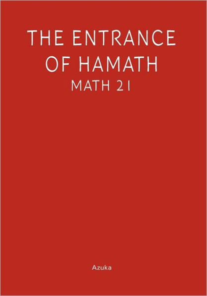 The Entrance of Hamath: Maths 21