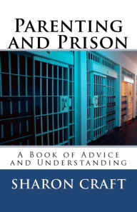 Title: Parenting And Prison, Author: Sharon Craft