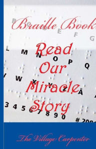 Title: Braille Book: Read our Miracle Story, Author: Minister Charles Lee Emerson