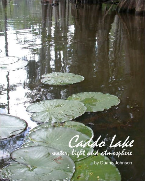 Caddo Lake: water, light and atmosphere