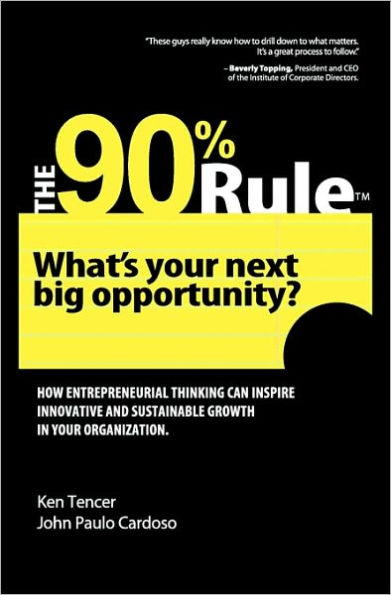 The 90% Rule: What's Your Next Big Opportunity?