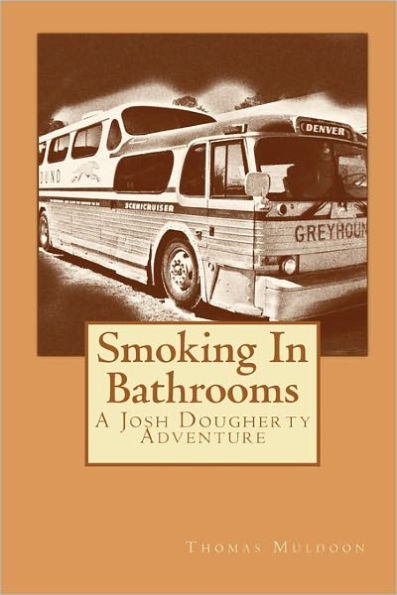 Smoking In Bathrooms: A Josh Dougherty Adventure
