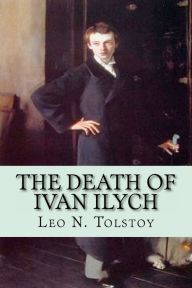 Title: The Death of Ivan Ilych, Author: Leo Tolstoy