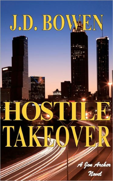 Hostile Takeover: A Jon Archer Novel