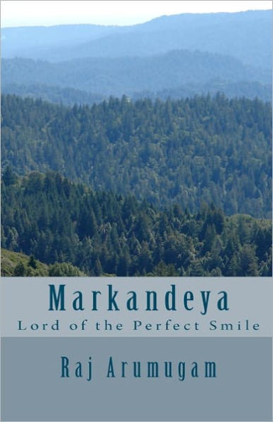 Markandeya: Lord of the Perfect Smile