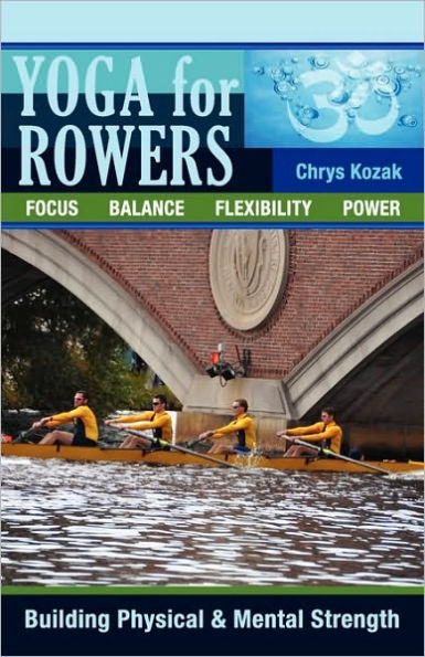 Yoga For Rowers: Building Physical & Mental Strength
