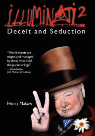 Title: Illuminati 2 - Deceit and Seduction, Author: Henry Makow PhD