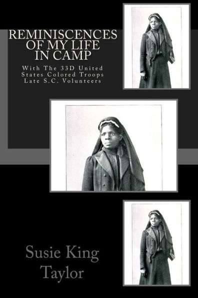 Reminiscences of My Life In Camp: With The 33D United States Colored Troops Late S.C. Volunteers