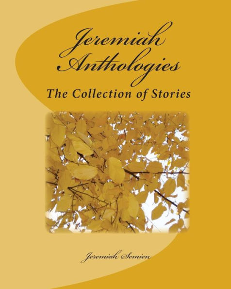 Jeremiah Anthologies: The Collection of Stories