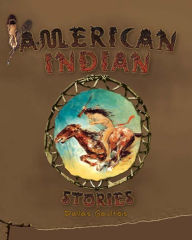 Title: American Indian Stories, Author: Dallas Gaultois