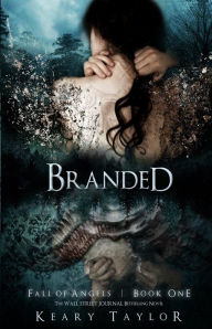 Title: Branded: Fall of Angels, Author: Keary Taylor