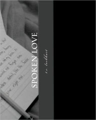 Title: Spoken Love, Author: t e lockhart