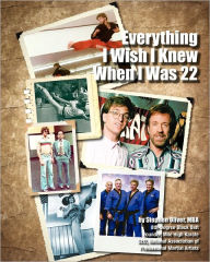 Title: Everything I Wish I Knew When I Was 22: Essential Skills for Martial Arts School Owners, Author: Stephen Oliver MBA