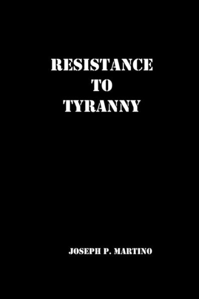 Resistance to Tyranny: A Primer