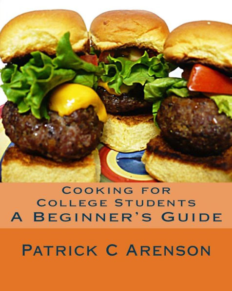 Cooking for College Students: A Beginner's Guide