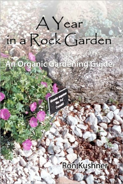 A Year in a Rock Garden: An Organic Gardening Guide