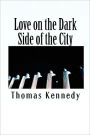 Love on the Dark Side of the City