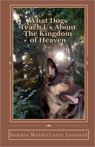 What Dogs Teach Us About The Kingdom of Heaven