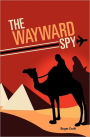 The Wayward Spy