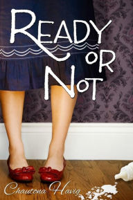 Title: Ready or Not, Author: Chautona Havig