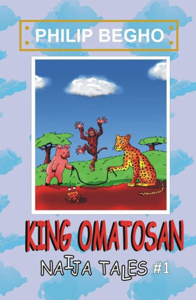 King Omatosan: Naija Tales Series