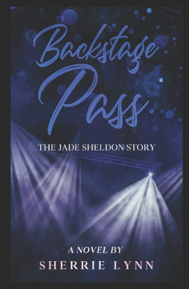 Backstage Pass: The Jade Sheldon Story