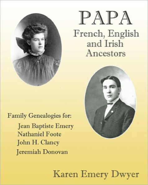 Papa: French, English and Irish Ancestors