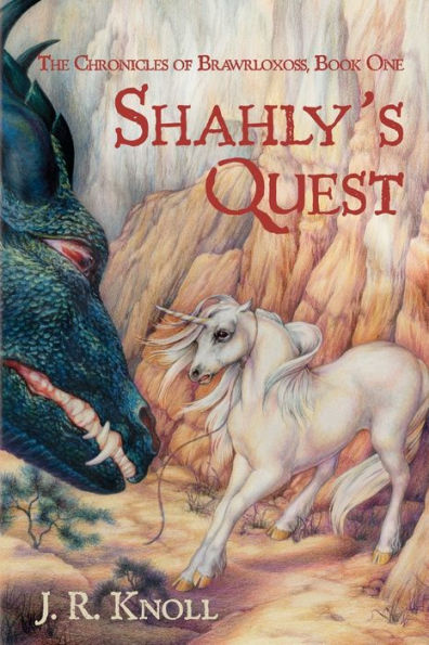 Shahly's Quest: The Chronicles of Brawrloxoss, Book 1