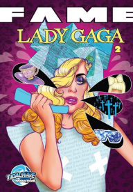 Title: FAME: Lady Gaga The Sequel, Author: C.W. Cooke