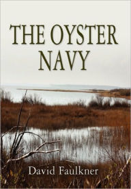 Title: The Oyster Navy, Author: David Faulkner