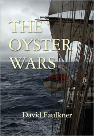 Title: The Oyster Wars - Second Edition, Author: David Faulkner