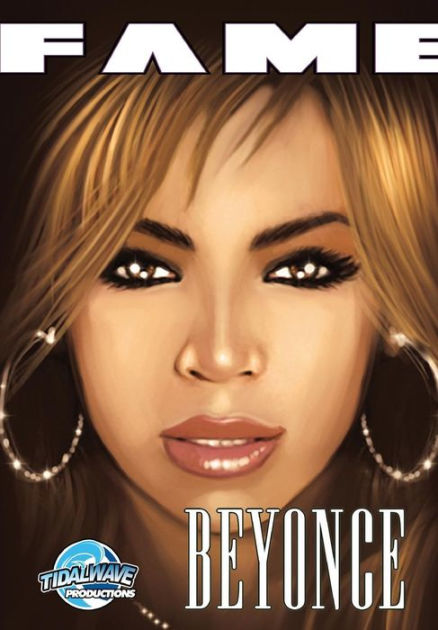 FAME: Beyonce by C.W. Cooke, Alex Lopez, Paperback | Barnes & Noble®