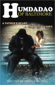 Title: Humdadao of Baltimore: A Father's Heart. A Daughter's Love., Author: Donnie Manuel