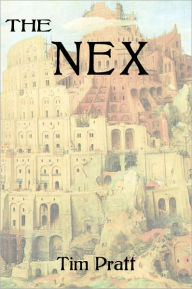Title: The Nex, Author: Tim Pratt