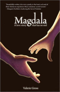 Title: Magdala: A Love Story That Has No End, Author: Valerie Gross