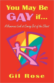 Title: You May Be Gay If..., Author: Gil Rose