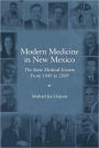 Modern Medicine in New Mexico: The State Medical Society from 1949 to 2009