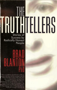 Title: The Truthtellers: Stories of Success by Radically Honest People, Author: Brad Blanton