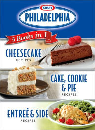 Title: Kraft Philadelphia 3 Books in 1: Cheesecake; Cake, Cookie and Pie; Entree and Side, Author: Kraft Foods