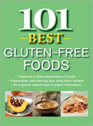 Title: 101 Best Gluten Free Foods, Author: Publications International Staff